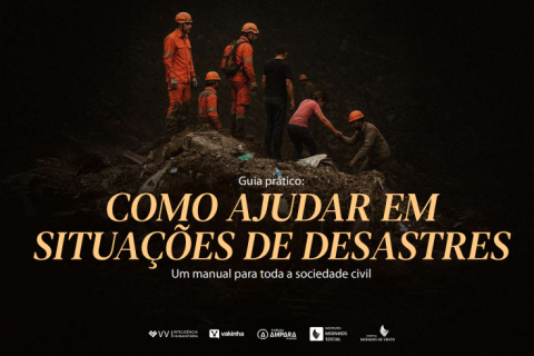 Organizações lançam guia inédito e gratuito para orientar a sociedade sobre como ajudar de forma segura e eficaz em tragédias