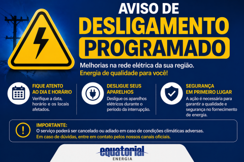 Equatorial programa desligamentos de energia em cinco municípios do Litoral Norte entre 11 e 16 de setembro