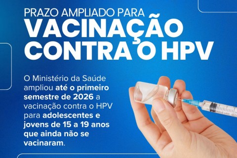 Prazo para vacinação contra o HPV é ampliado até 2026 para jovens de 15 a 19 anos